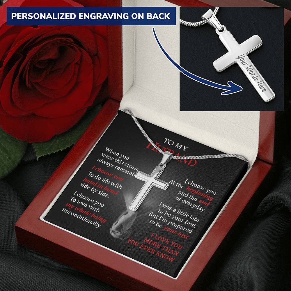 For Husband - I Choose You To Love - Cross Customize Engraved Cross Necklace