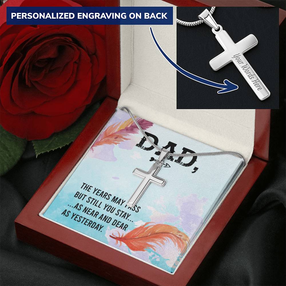 Dad - The Years May Pass But Still You Stay - Necklace Customize Engraved Cross Necklace