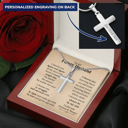 For Future Husband - Choose You Again And Again - Cross Customize Engraved Cross Necklace