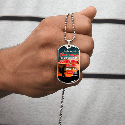 We Arr More Than Conquerors - Romans 8 37 - Dog Tag With Military Ball Chain - Army Tag Necklace, Dog Tag Necklace
