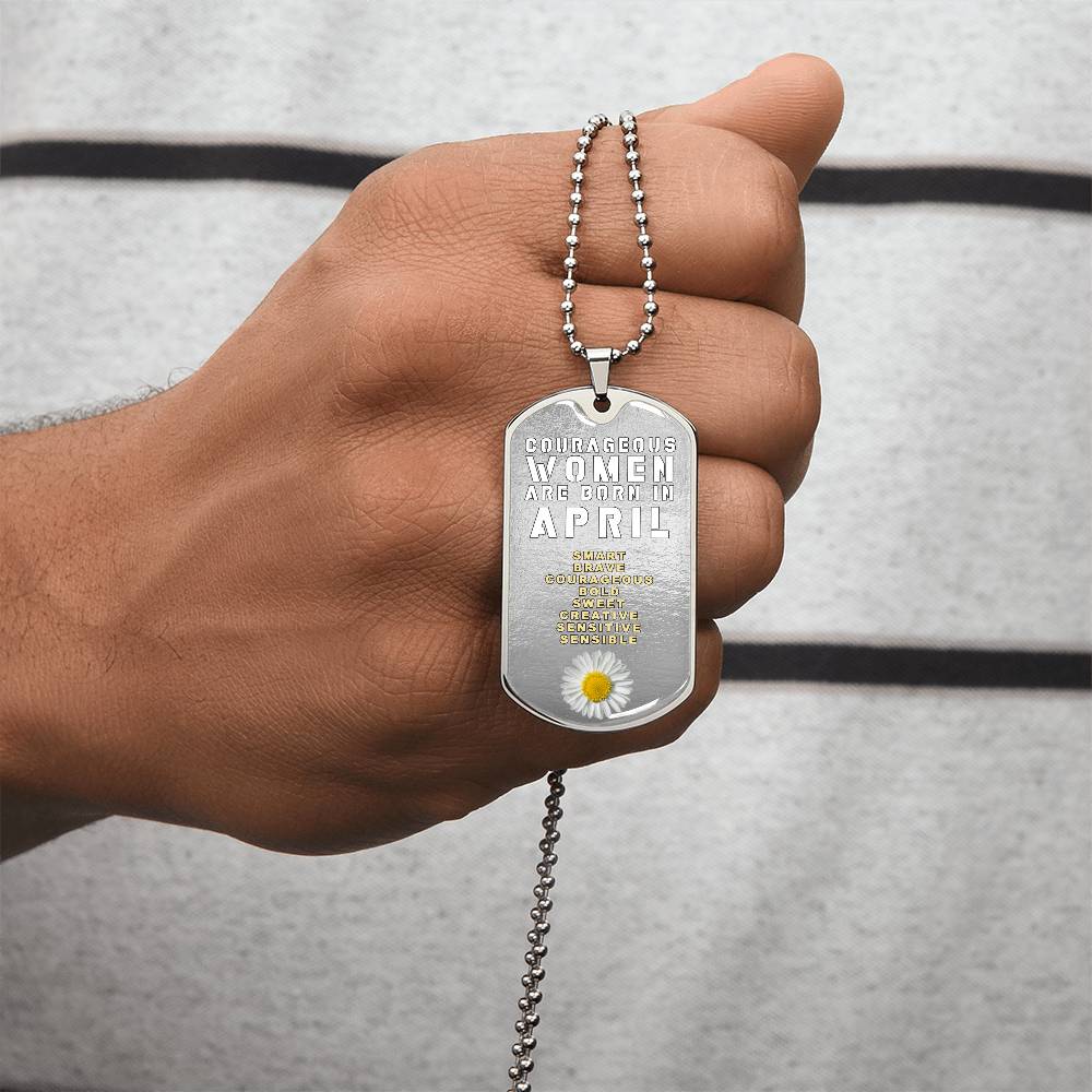 Courageous Women Are Born In April Luxury Necklace With Dog Tag Silver - Army Tag Necklace, Dog Tag Necklace