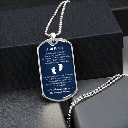A Mi Papito - Te Amo Siempre - Regalo Para El Padre Que Espera - Army Tag Necklace, Dog Tag Necklace