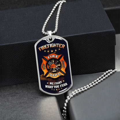 Firefighter Military Ball Chain - We Fight What You Fear - Army Tag Necklace, Dog Tag Necklace