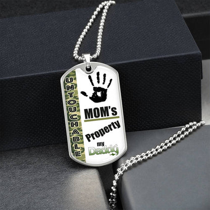 Untouchable Mom Property - My Daddy - Army Tag Necklace, Dog Tag Necklace