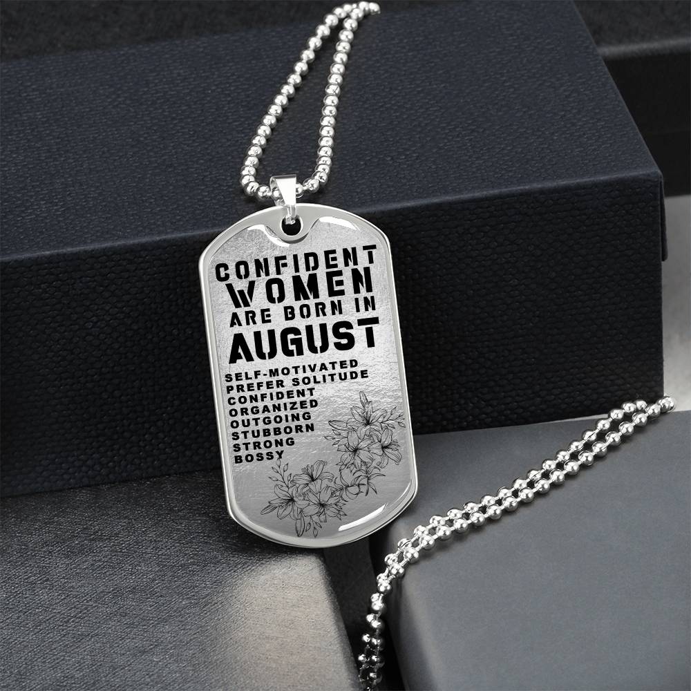 Confident Women Are Born In August Luxury Necklace With Dog Tag Silver - Army Tag Necklace, Dog Tag Necklace