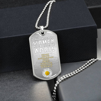 Courageous Women Are Born In April Luxury Necklace With Dog Tag Silver - Army Tag Necklace, Dog Tag Necklace