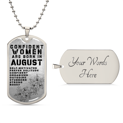 Confident Women Are Born In August Luxury Necklace With Dog Tag Silver - Army Tag Necklace, Dog Tag Necklace