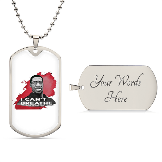 Black Lives Matter I Can't Breathe George Floyd Stop The Racism Let's Stand Together Dog Tag - Army Tag Necklace, Dog Tag Necklace