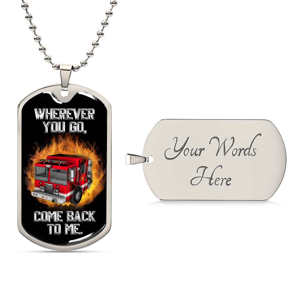 Wherever You Go Come Back To Me! Melt His Heart By Giving This Awesome Gift! - Army Tag Necklace, Dog Tag Necklace