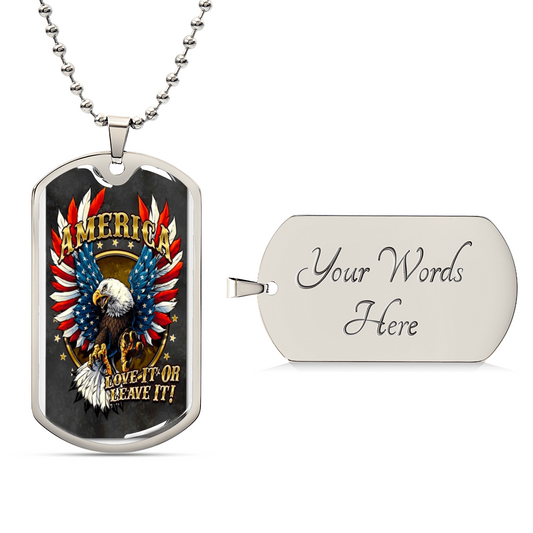 America - Love It Or Leave It - Army Tag Necklace, Dog Tag Necklace