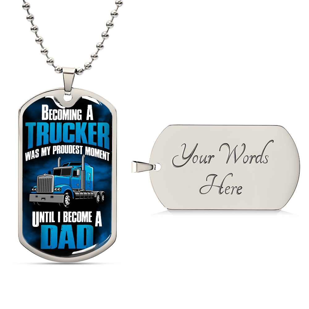 Becoming A Trucker Dad - Father's Day Gift - Army Tag Necklace, Dog Tag Necklace
