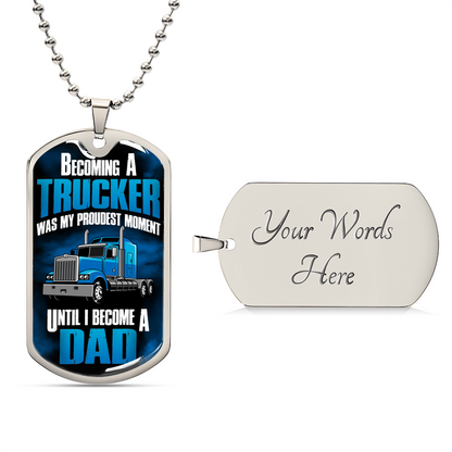 Becoming A Trucker Dad - Father's Day Gift - Army Tag Necklace, Dog Tag Necklace