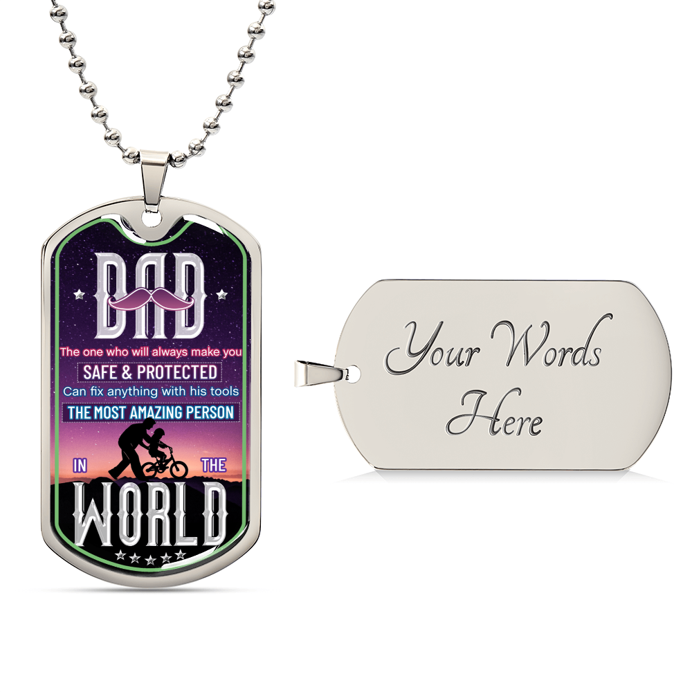 Dad The One Who Will Always Make You Feel Safe And Protected - Gift For Father's Day - Dog Tag Military Chain - Army Tag Necklace, Dog Tag Necklace