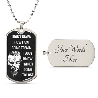 Viking Dogtag - I'm Not Going To Lose - Army Tag Necklace, Dog Tag Necklace