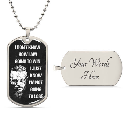 Viking Dogtag - I'm Not Going To Lose - Army Tag Necklace, Dog Tag Necklace