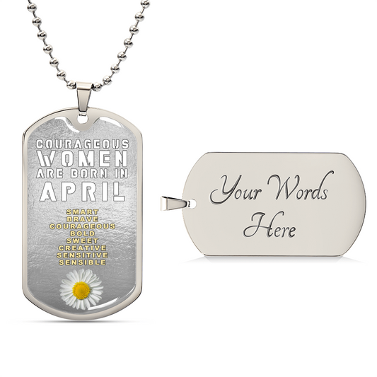 Courageous Women Are Born In April Luxury Necklace With Dog Tag Silver - Army Tag Necklace, Dog Tag Necklace