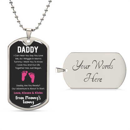 Daddy I Can Hear You Say You Love Me - Pink Version - Army Tag Necklace, Dog Tag Necklace