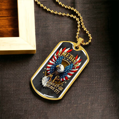 America - Love It Or Leave It - Army Tag Necklace, Dog Tag Necklace