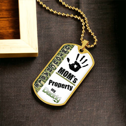 Untouchable Mom Property - My Daddy - Army Tag Necklace, Dog Tag Necklace