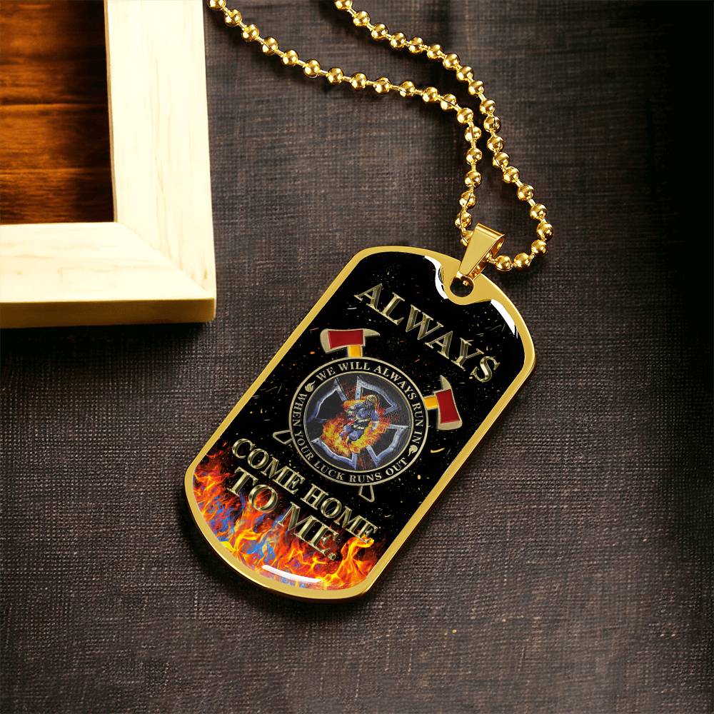 Always Come Home To Me! Melt His Heart By Giving This Awesome Gift! - Army Tag Necklace, Dog Tag Necklace