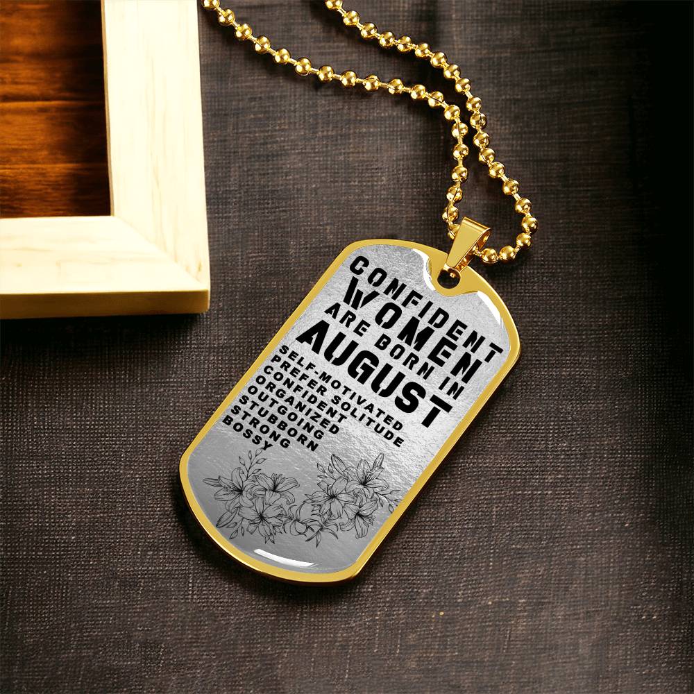 Confident Women Are Born In August Luxury Necklace With Dog Tag Silver - Army Tag Necklace, Dog Tag Necklace