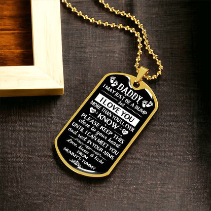 Dear Daddy, I May Be Just A Bump But I Love You, The Bump To Father, Dog Tag Gifts, Card Gift, Dog Tag For Men, Fathers Day - Army Tag Necklace, Dog Tag Necklace