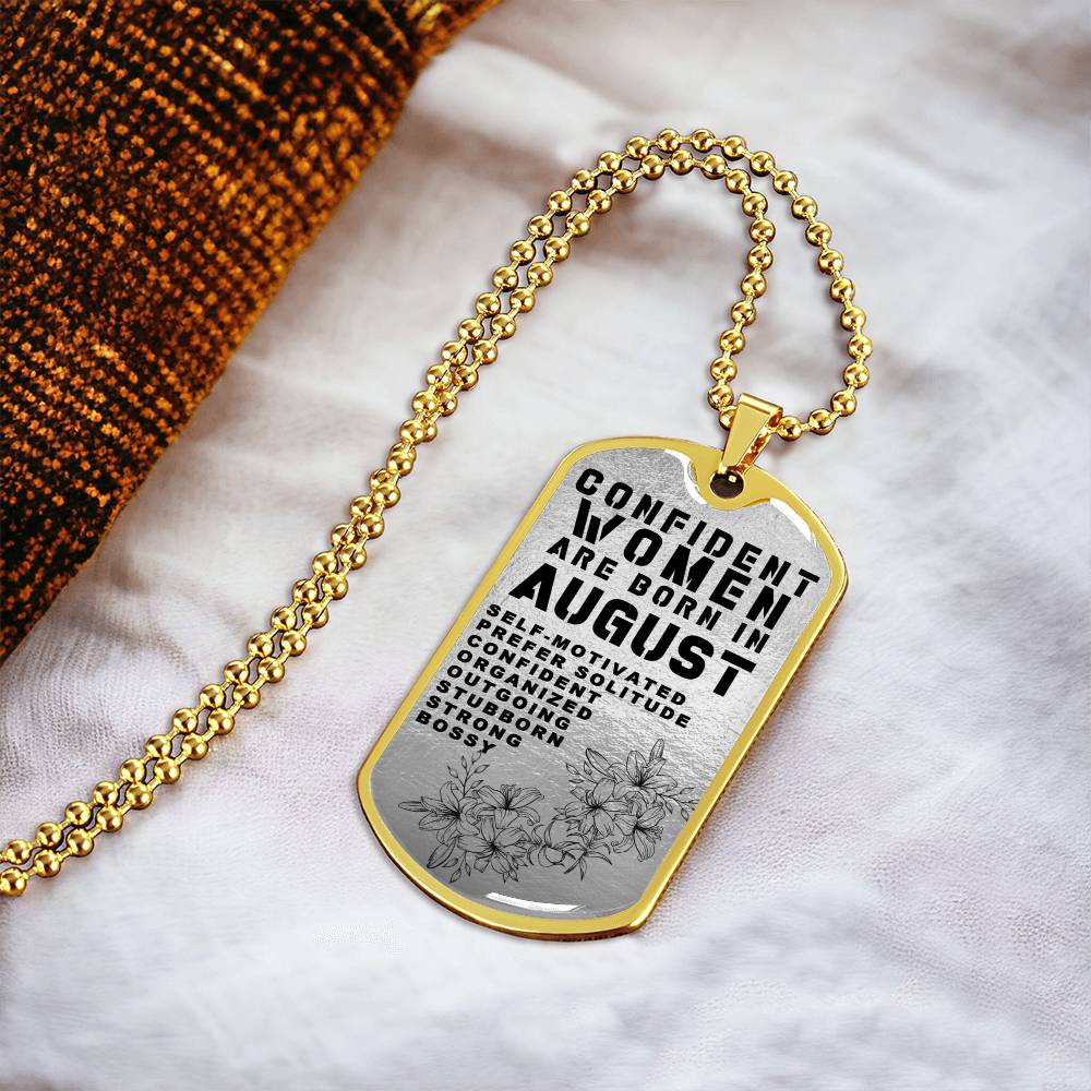 Confident Women Are Born In August Luxury Necklace With Dog Tag Silver - Army Tag Necklace, Dog Tag Necklace