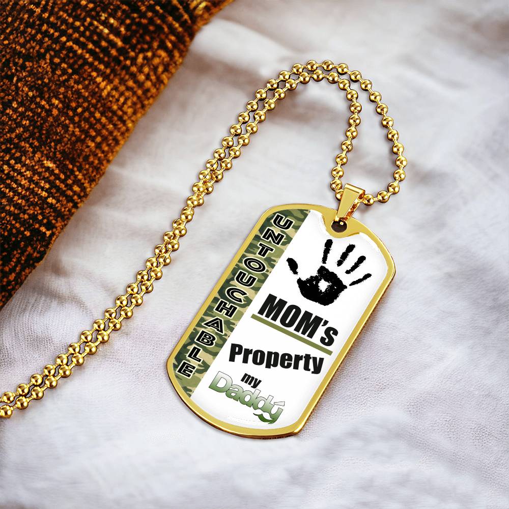 Untouchable Mom Property - My Daddy - Army Tag Necklace, Dog Tag Necklace