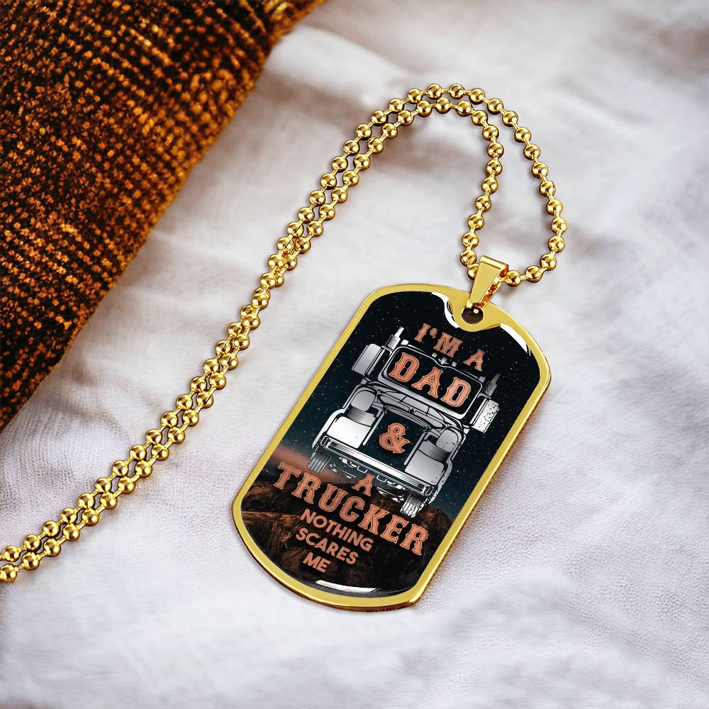 Gift For Dad I'm A Dad And Trucker Nothing Scares Me, Dog Tag Necklace - Army Tag Necklace, Dog Tag Necklace