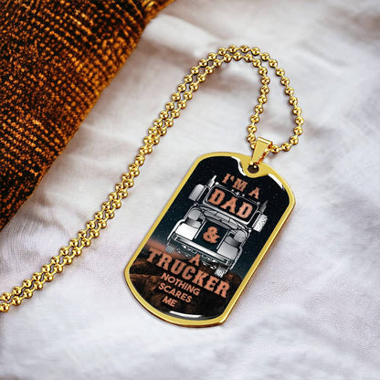Gift For Dad I'm A Dad And Trucker Nothing Scares Me, Dog Tag Necklace - Army Tag Necklace, Dog Tag Necklace