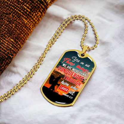 We Arr More Than Conquerors - Romans 8 37 - Dog Tag With Military Ball Chain - Army Tag Necklace, Dog Tag Necklace