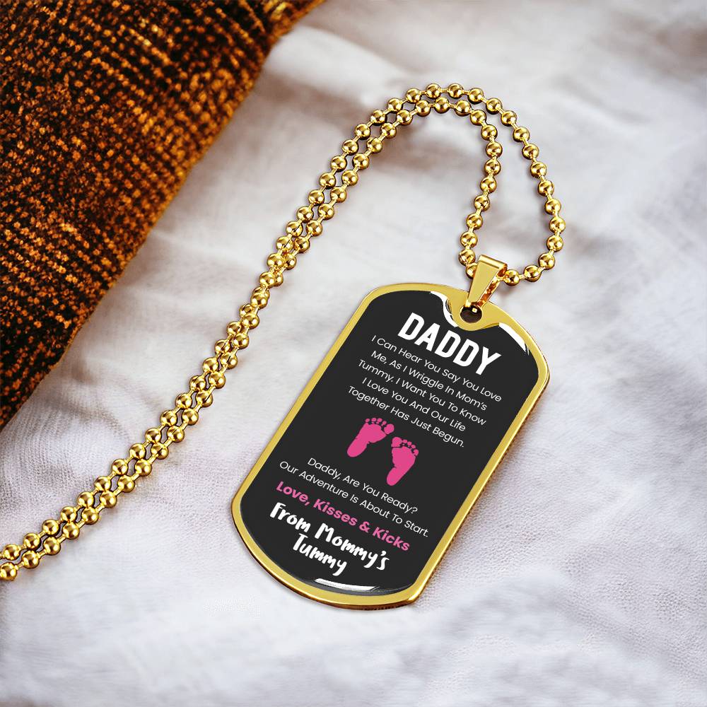 Daddy I Can Hear You Say You Love Me - Pink Version - Army Tag Necklace, Dog Tag Necklace