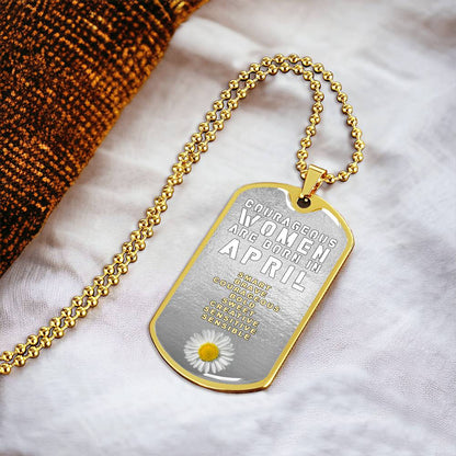 Courageous Women Are Born In April Luxury Necklace With Dog Tag Silver - Army Tag Necklace, Dog Tag Necklace