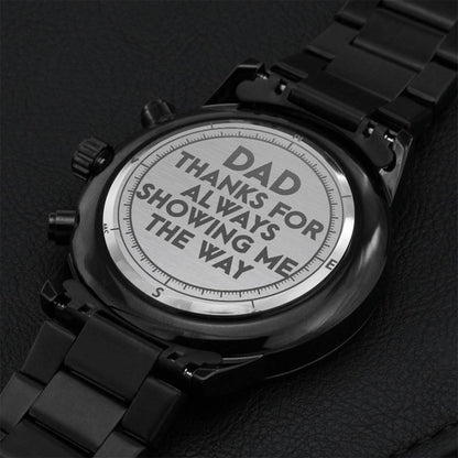 Dad Thanks For Always Showing Me The Way - Fathers Day Gift - Stainless Steel Wrist Watch Engraving Chronograph Watch