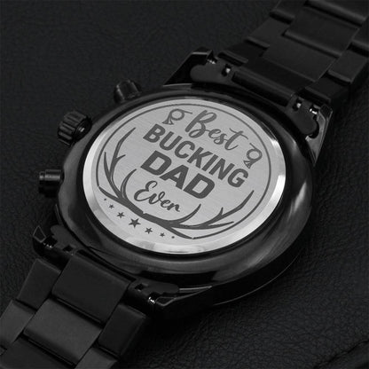 Best Buckin' Dad Ever Father's Day Watch Engraved Gift For Hunting Hunters From Son Or Daughters Engraving Chronograph Watch
