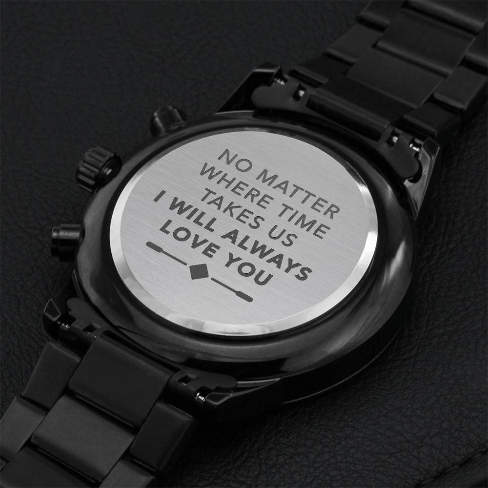 Black Chronograph Watch I Will Always Love You Almost Sold Out Engraving Chronograph Watch