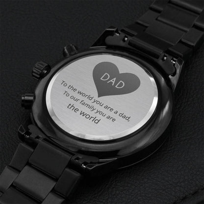 Father's Day Gift To The World Quote Dad In A Heart Engraved Design Black Watch Engraving Chronograph Watch