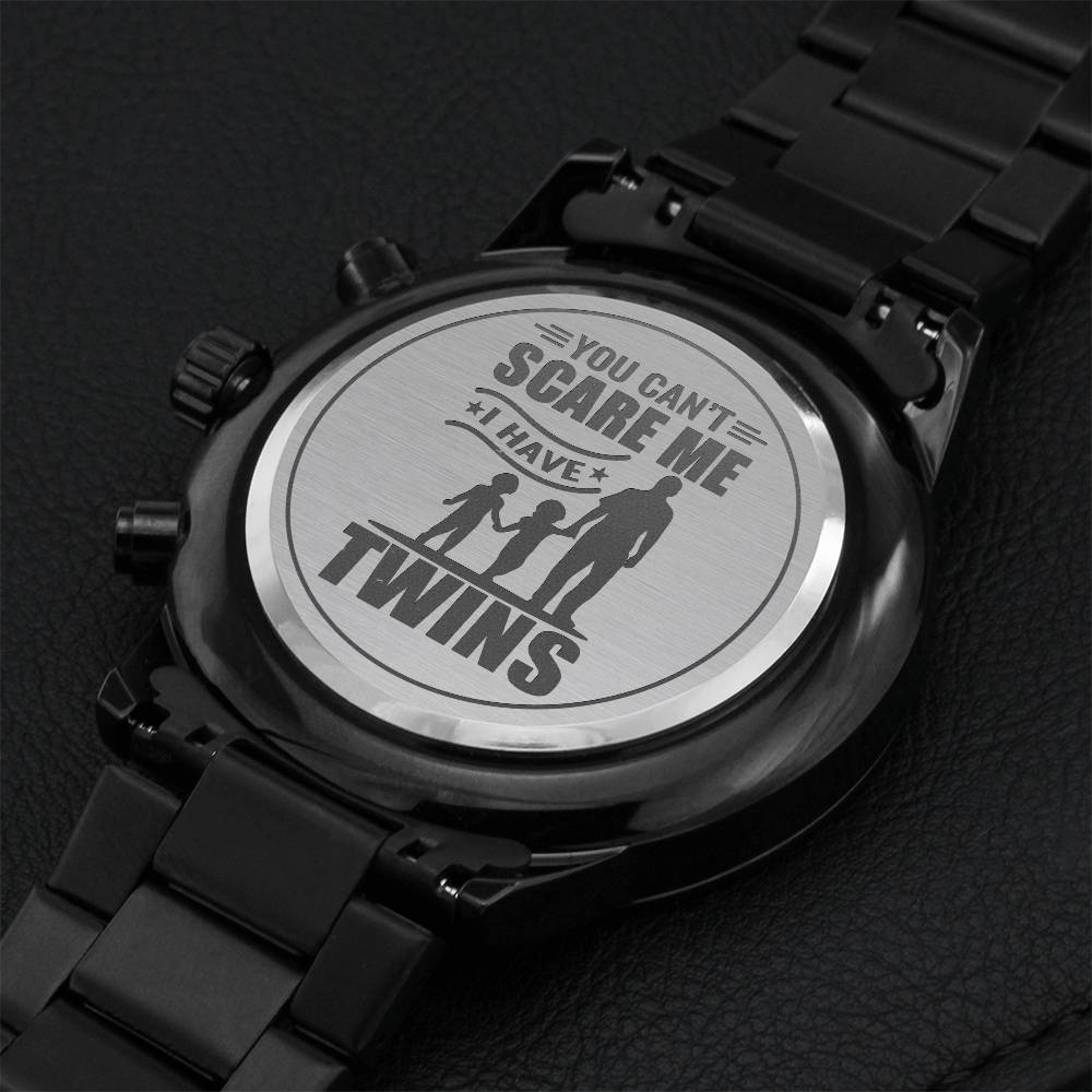 You Can't Scare Me I Have Twins Engraving Chronograph Watch