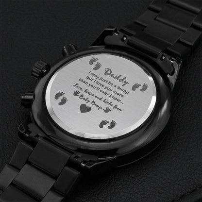Daddy I May Just Be A Bump But I Love You More Than You Ii Ever Know Engraving Chronograph Watch