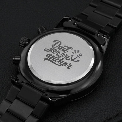 Dad You Are My Anchor Engraving Chronograph Watch