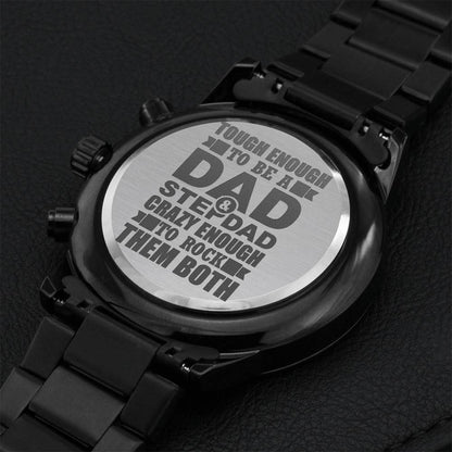 Tough Enough To Be A Dad And Stepdad Crazy Enough To Rock Them Both Engraved Design Black Chronograph Watch Engraving Chronograph Watch
