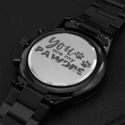 You Are My Pawdre Pawdre Gift For Him Pawdre Dog Dad Gift Gift Watch For Husband Gift For Dog Lover Gift For Dog Dad Engraving Chronograph Watch