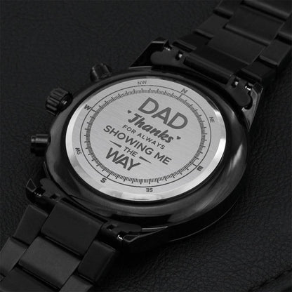 Dad Thanks For Showing Me The Way Engraved Stainless Steel Watch Engraving Chronograph Watch