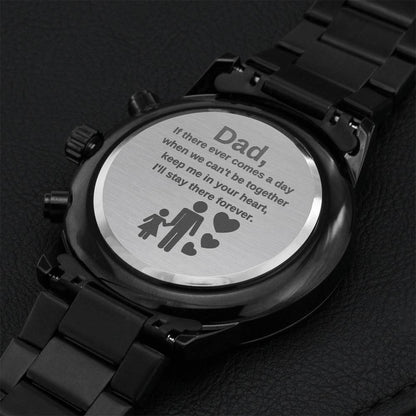 Dad If There Ever Comes A Day When We Can't Be Together Dad Gift Father's Day Gift Engraving Chronograph Watch