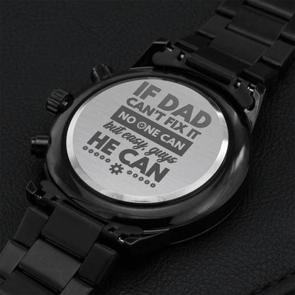 Funny & Awesome Engraved Black Watch - Perfect 2021 Father's Day Keepsake - If Dad Can't Fix It No One Can Engraving Chronograph Watch