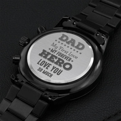 Gift For Dad - Dad My First Love Engraving Chronograph Watch
