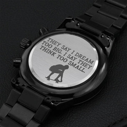 Dream Too Big Engraving Chronograph Watch