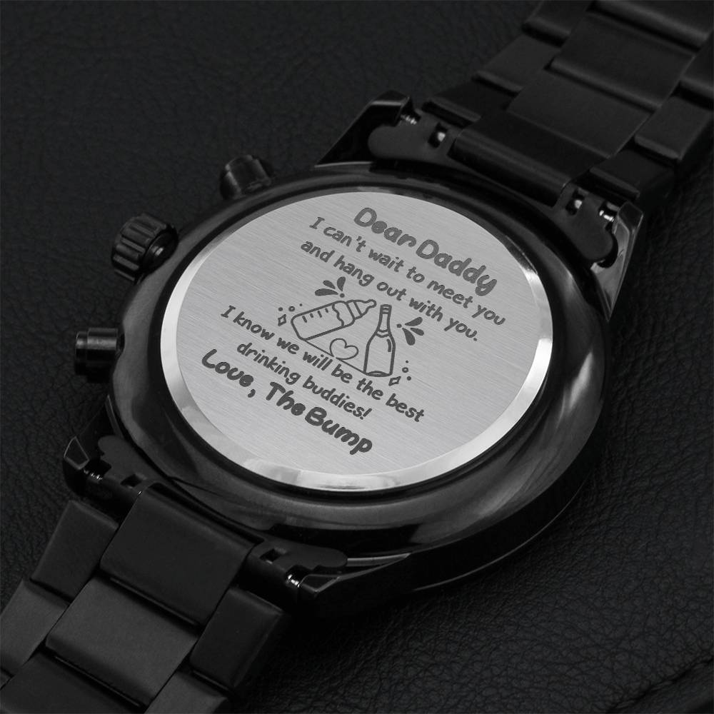 Funny Drinking Buddy Dad Watch Gift For A New First Time Daddy Hilarious Words From An Unborn Baby Child The Bump Engraving Chronograph Watch