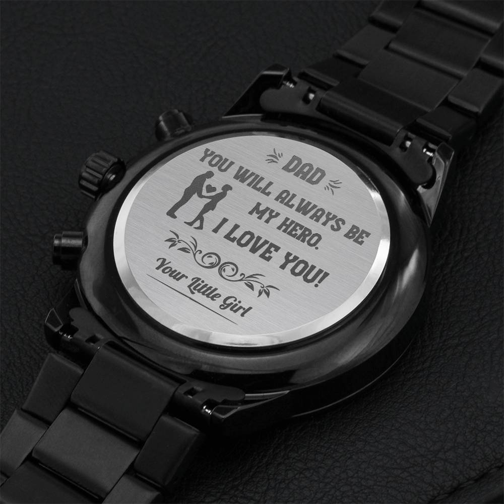 Engraved Black Chronograph Watch Gift For Dad From Daughter You Will Always Be My Hero Engraving Chronograph Watch