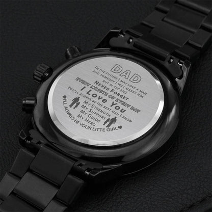 Gift For Dad From Daughter - I'll Always Be Your Little Girl - Black Metal Watch Engraving Chronograph Watch